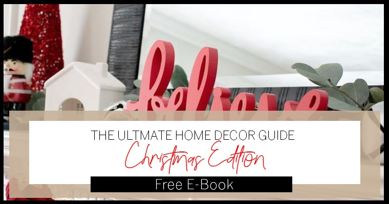Ultimate Christmas Home Decor Guide & Free E-Book